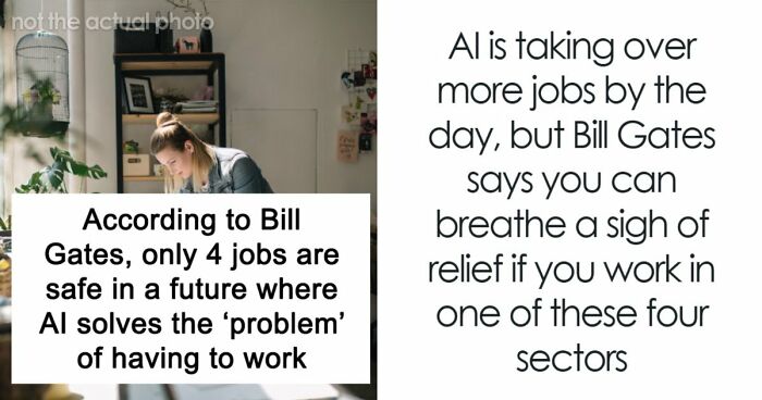 AI Has Already Axed 8% Of Jobs Worldwide And Bill Gates Says Only 4 Careers Are Actually Safe