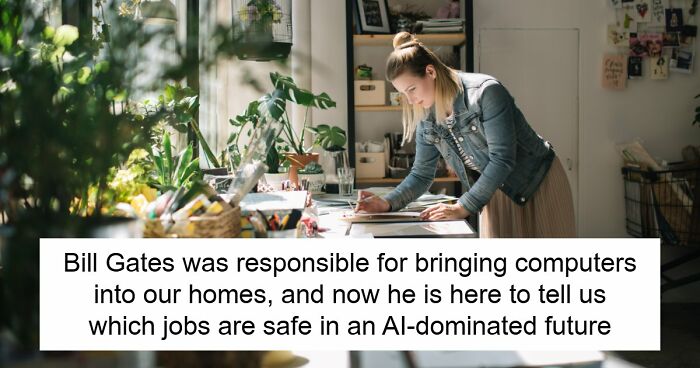 AI Has Already Axed 8% Of Jobs Worldwide And Bill Gates Says Only 4 Careers Are Actually Safe