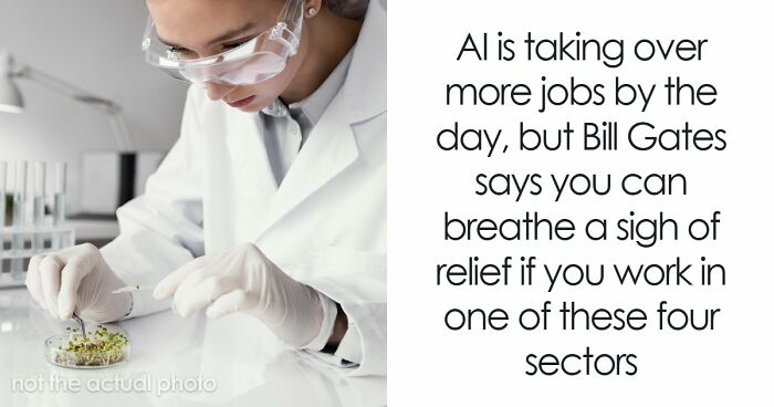 AI Has Already Axed 8% Of Jobs Worldwide And Bill Gates Says Only 4 Careers Are Actually Safe