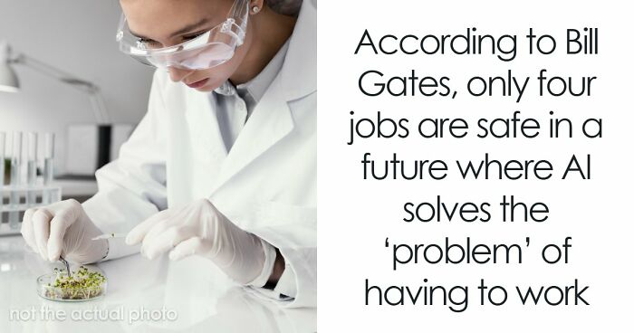 AI Has Already Axed 8% Of Jobs Worldwide And Bill Gates Says Only 4 Careers Are Actually Safe