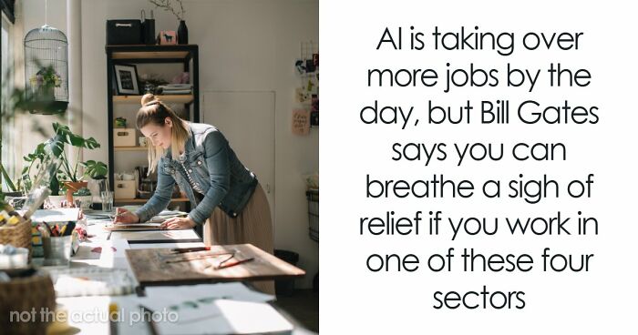 AI Has Already Axed 8% Of Jobs Worldwide And Bill Gates Says Only 4 Careers Are Actually Safe