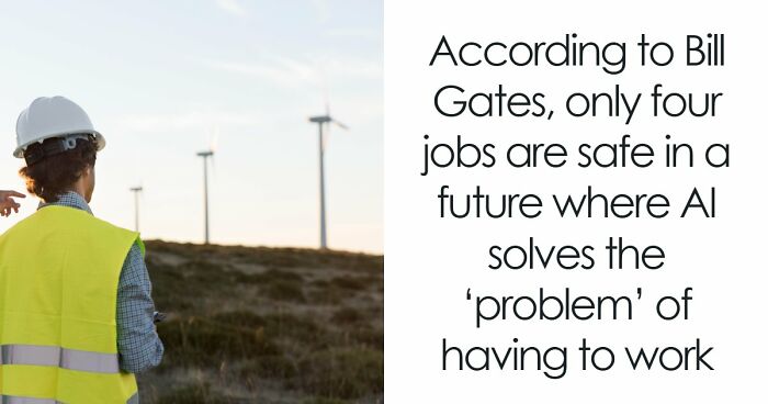 AI Has Already Axed 8% Of Jobs Worldwide And Bill Gates Says Only 4 Careers Are Actually Safe