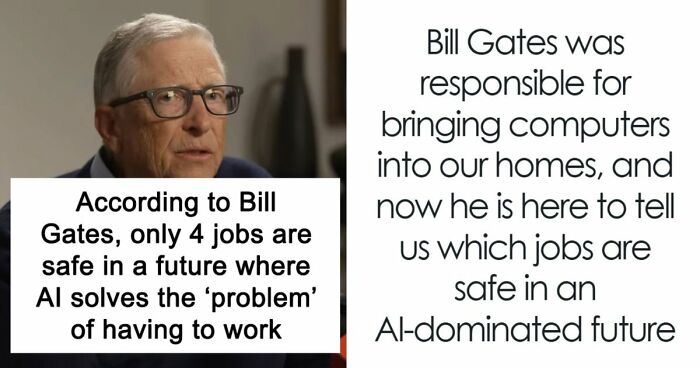 AI Has Already Axed 8% Of Jobs Worldwide And Bill Gates Says Only 4 Careers Are Actually Safe