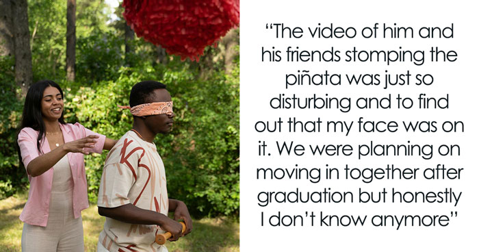 “[Would I Be The Jerk] If I Broke Up With My BF Because His Friends Got Him A ‘Me’ Shaped Piñata?”