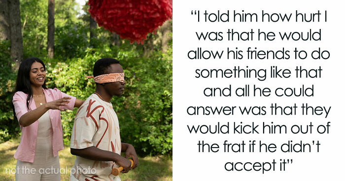 “[Would I Be The Jerk] If I Broke Up With My BF Because His Friends Got Him A ‘Me’ Shaped Piñata?”
