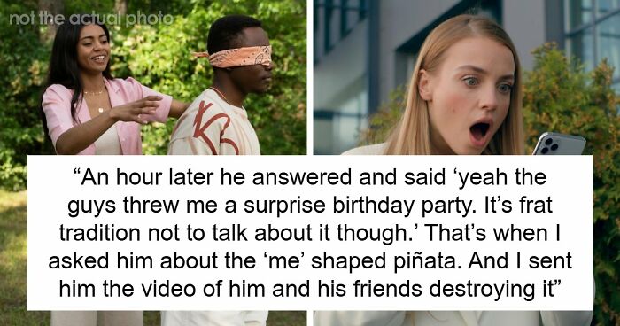 “[Would I Be The Jerk] If I Broke Up With My BF Because His Friends Got Him A ‘Me’ Shaped Piñata?”