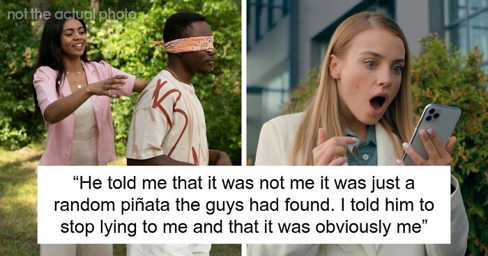 “[Would I Be The Jerk] If I Broke Up With My BF Because His Friends Got Him A ‘Me’ Shaped Piñata?”