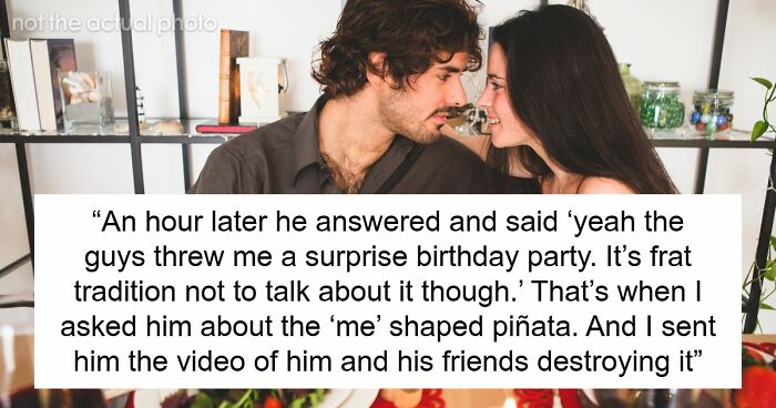 “[Would I Be The Jerk] If I Broke Up With My BF Because His Friends Got Him A ‘Me’ Shaped Piñata?”