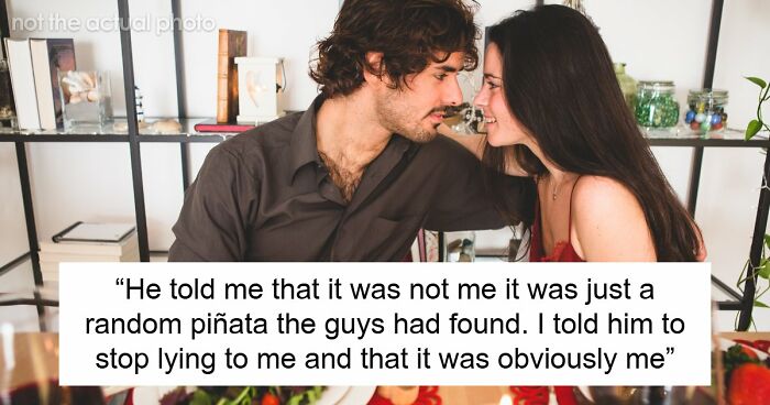 “[Would I Be The Jerk] If I Broke Up With My BF Because His Friends Got Him A ‘Me’ Shaped Piñata?”