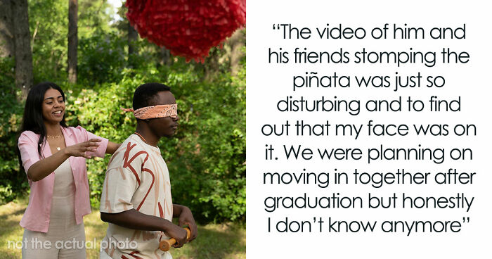 “[Would I Be The Jerk] If I Broke Up With My BF Because His Friends Got Him A ‘Me’ Shaped Piñata?”