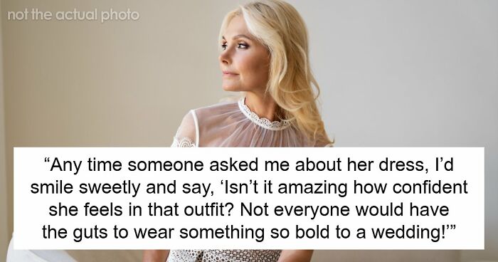 MIL Shows Up To Son’s Wedding In White, Bride Starts Giving Her Exactly What She Wants