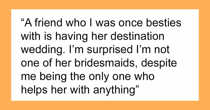 Broke Woman Tells Bride She Can No Longer Afford Her Destination Wedding, Her Response Floors Her