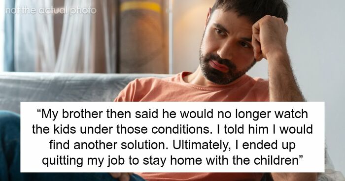 “[Am I The Jerk] For Only Paying My Brother For The Time He Spent Watching My Kids?”