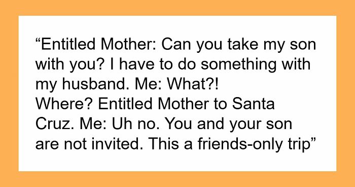 Mom Can’t Accept Her Son Isn’t Welcome On A Private Trip, Creates A Problem Nobody Is Prepared For