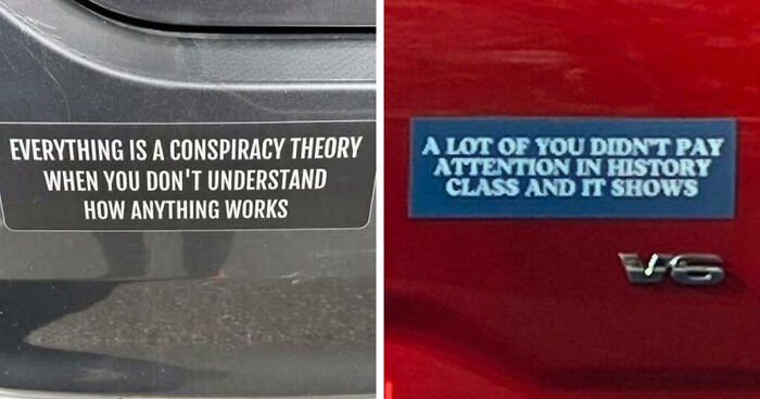 “Have The Day You Voted For”: 53 Wild Bumper Stickers That Stopped People In Their Tracks (New Pics)