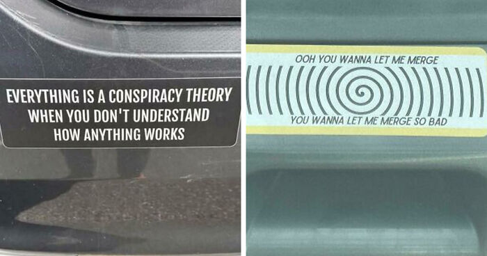 “Have The Day You Voted For”: 53 Wild Bumper Stickers That Stopped People In Their Tracks (New Pics)
