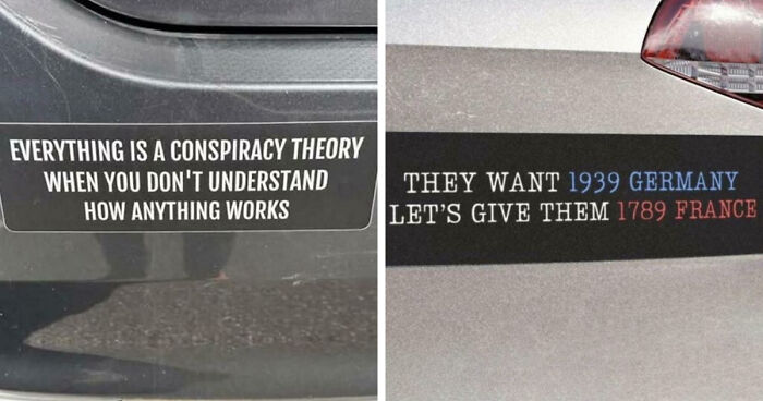 “Have The Day You Voted For”: 53 Wild Bumper Stickers That Stopped People In Their Tracks (New Pics)
