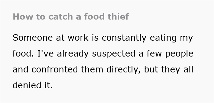 Worker Sets Trap For Office Food Thief, Then Realizes The Situation Is More Disturbing Than Expected Worker Sets Trap For Office Food Thief, Then Realizes The Situation Is More Disturbing Than Expected