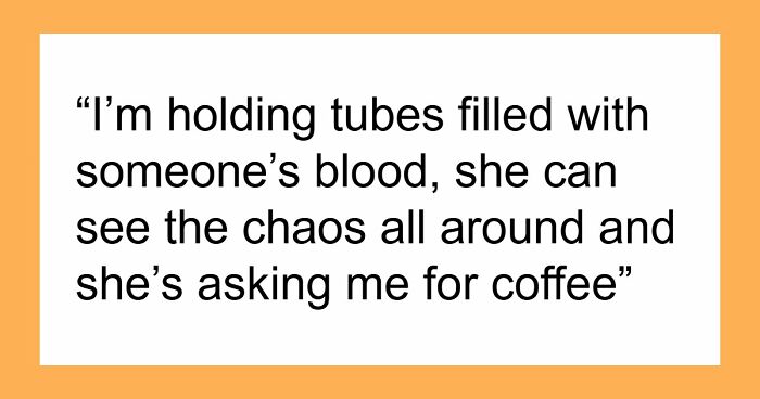 “Nothing Prepared Me For That”: 35 Health Professionals Share Times When People’s Audacity Baffled Them