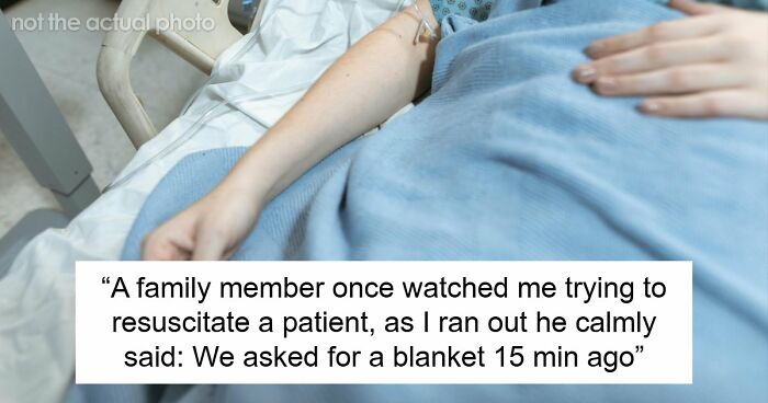 “Nothing Prepared Me For That”: 35 Health Professionals Share Times When People’s Audacity Baffled Them