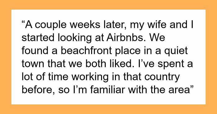 Parents Hijack Son’s Family Vacation Plans, Call Him Ungrateful When He Refuses To Go Along With It