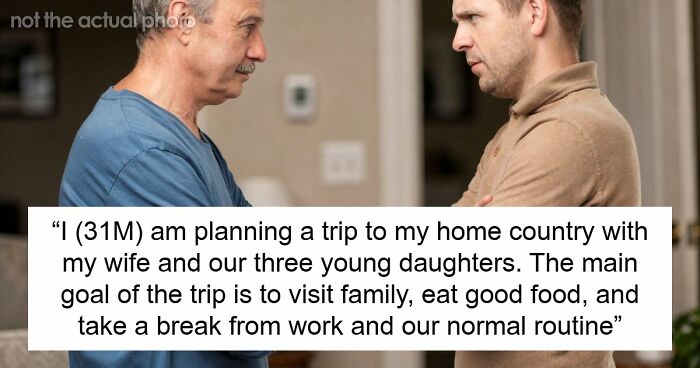 Parents Hijack Son’s Family Vacation Plans, Call Him Ungrateful When He Refuses To Go Along With It