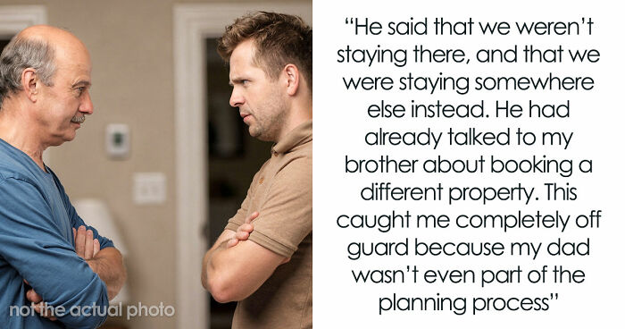 Parents Hijack Son’s Family Vacation Plans, Call Him Ungrateful When He Refuses To Go Along With It