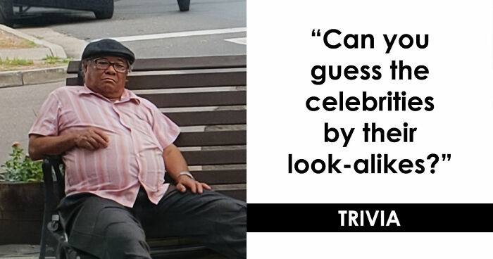 If You Can Guess 25 Celebrities By Just Their Doppelgangers, You Have An Undiscovered Talent