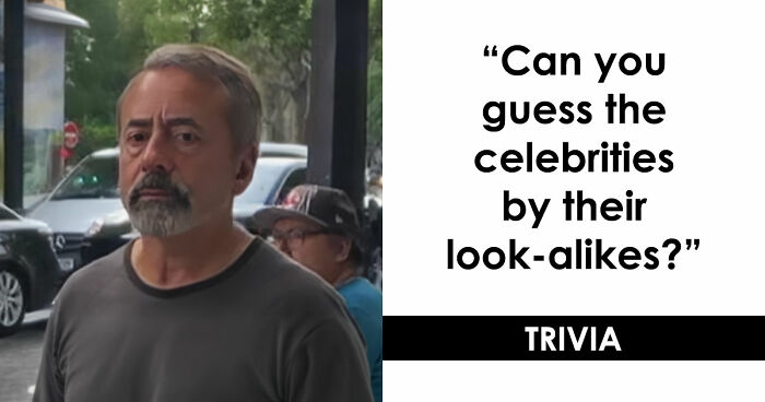 If You Can Guess 25 Celebrities By Just Their Doppelgangers, You Have An Undiscovered Talent