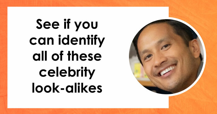 If You Can Guess 25 Celebrities By Just Their Doppelgangers, You Have An Undiscovered Talent