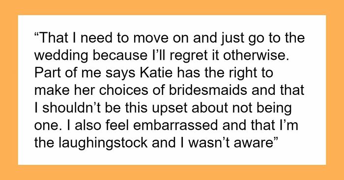 Bride’s Bestie Devastated As She’s Not Made A Bridesmaid, Realizes Friendship Has Run Its Course