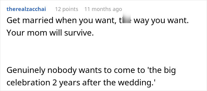 A comment supports the daughter having her wedding when and how she wants, despite mom's birthday demands. A comment supports the daughter having her wedding when and how she wants, despite mom's birthday demands.