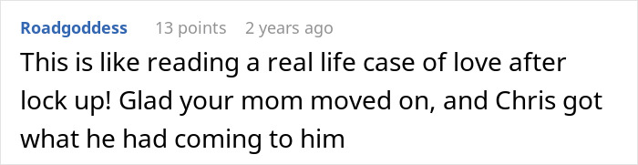 A Reddit comment comparing the story to love after lock up, glad the cheater stepdad is in jail. A Reddit comment comparing the story to love after lock up, glad the cheater stepdad is in jail.