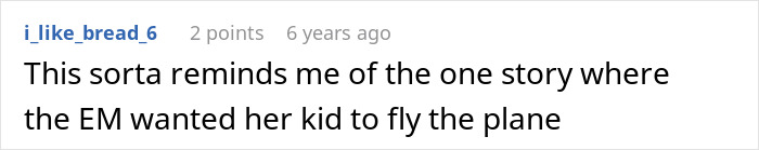 Comment recalling a story about entitled mom wanting kid to fly the plane Comment recalling a story about entitled mom wanting kid to fly the plane