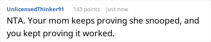 A comment validating the teen's actions against the religious mom who was snooping in her room.