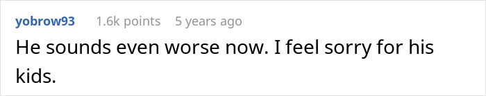 A Reddit comment expressing sympathy for a bully's kids after his mom dumped him on parents going on a beach trip. A Reddit comment expressing sympathy for a bully's kids after his mom dumped him on parents going on a beach trip.