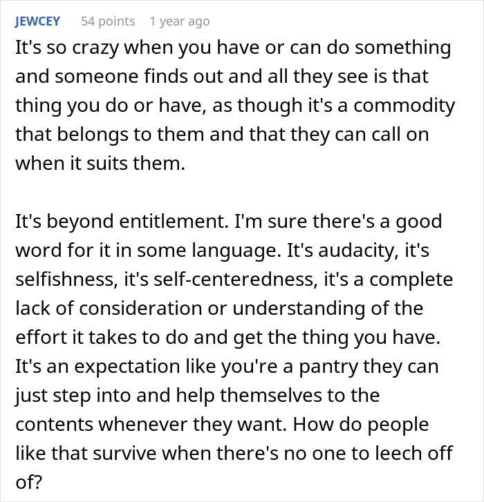 Comment discussing entitlement and audacity in personal favors and possessions