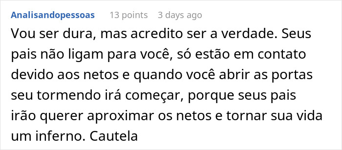 Comment in Portuguese warning about parents using grandchildren to control and cause trouble Comment in Portuguese warning about parents using grandchildren to control and cause trouble