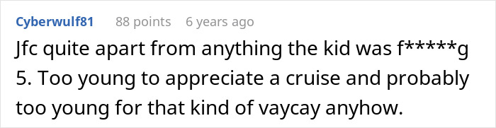 A comment suggesting the child was too young for the vacation and would not appreciate the sister's wedding.