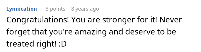 A supportive comment encouraging someone who left a toxic guy, reminding them of their worth.