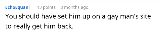 Screenshot of a comment suggesting setting the ex up on a gay man's site to make him the joke.