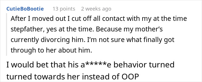 A comment from a user who cut contact with their stepfather, whose ridiculous house rules turned on the mother. A comment from a user who cut contact with their stepfather, whose ridiculous house rules turned on the mother.