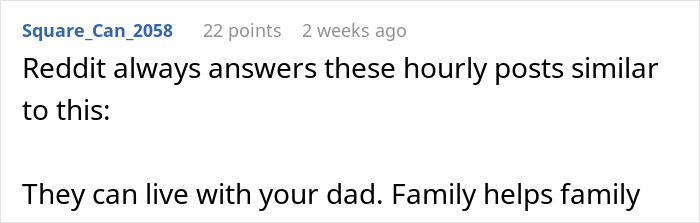 Reddit comment about family assuming a newly bought home is also their abode, suggesting they live with their dad.