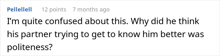 A Reddit comment expresses confusion about why a husband perceived his partner's attempts to know him better as mere politeness, hinting at a double life.