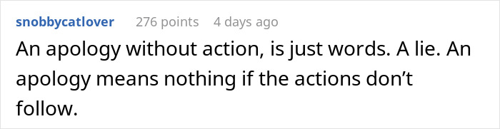 A screenshot of a comment stating that an apology without action is just words, a lie. A screenshot of a comment stating that an apology without action is just words, a lie.