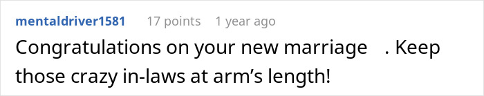 A screenshot of a comment saying Congratulations on your new marriage. Keep those crazy in-laws at arms length! referring to the MIL rehearsal dinner spectacle. A screenshot of a comment saying Congratulations on your new marriage. Keep those crazy in-laws at arms length! referring to the MIL rehearsal dinner spectacle.