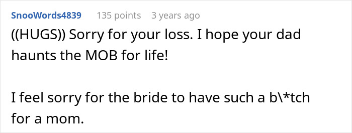 Comment sympathizing with loss and condemning disruptive bride's mom behavior Comment sympathizing with loss and condemning disruptive bride's mom behavior
