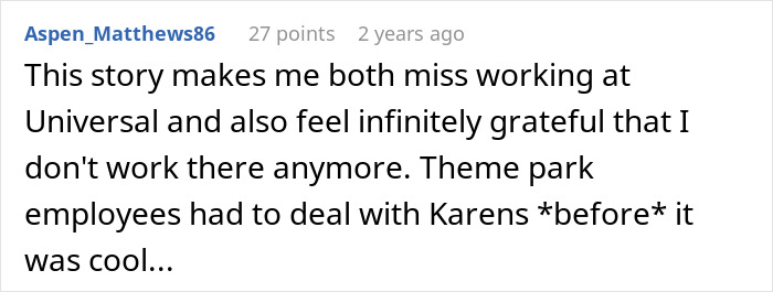 Comment reflecting on working at a theme park and dealing with difficult customers before it became well-known