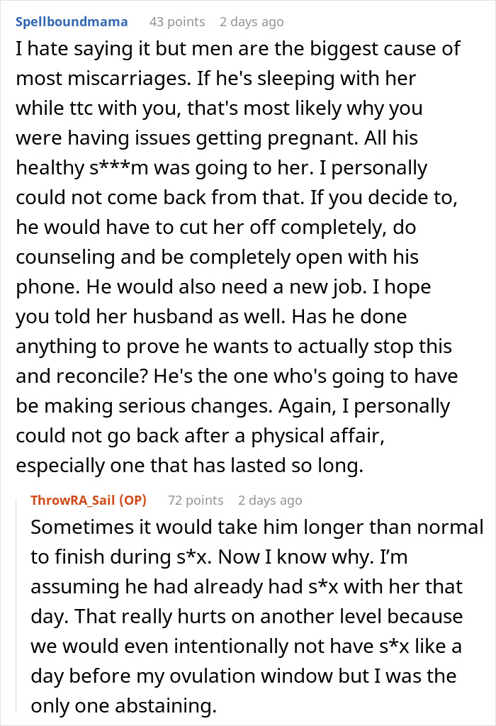 A Reddit user gives advice on a woman's suspicions about her husband, focusing on the impact of his affair on her pregnancy efforts. A Reddit user gives advice on a woman's suspicions about her husband, focusing on the impact of his affair on her pregnancy efforts.