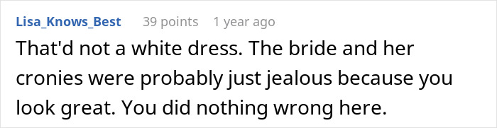 Lisa_Knows_Best comment: woman doesn't know proper wedding attire, makes a wedding mistake. User says the bride was jealous. Lisa_Knows_Best comment: woman doesn't know proper wedding attire, makes a wedding mistake. User says the bride was jealous.